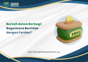 Berkah dalam Berbagi: Bagaimana Berinfak dengan Cerdas?