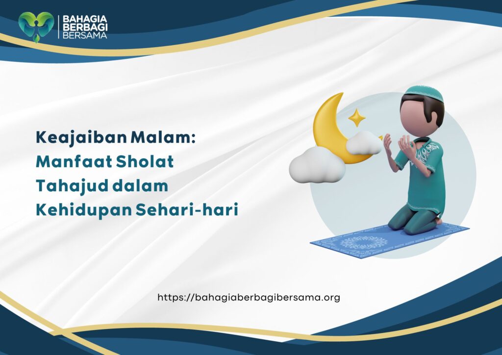 Keajaiban Malam: Manfaat Sholat Tahajud dalam Kehidupan Sehari-hari