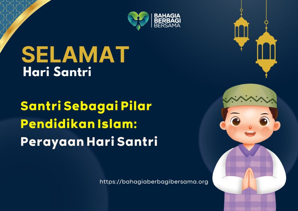 Santri Sebagai Pilar Pendidikan Islam: Perayaan Hari Santri