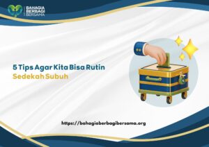 5 Tips Agar Kita Bisa Rutin Sedekah Subuh