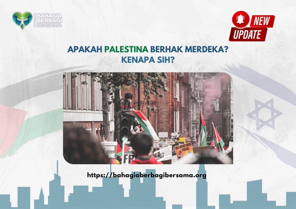 Apakah Palestina Berhak Merdeka?Kenapa sih?