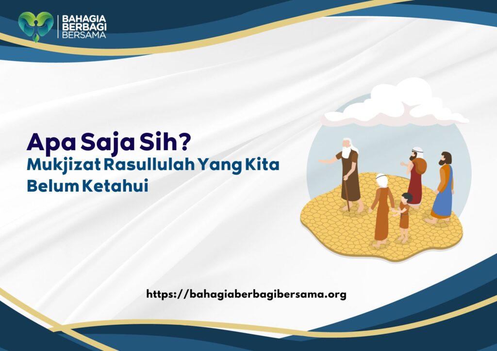 Apa Saja Sih Mukjizat Rasullulah Yang Kita Belum Ketahui