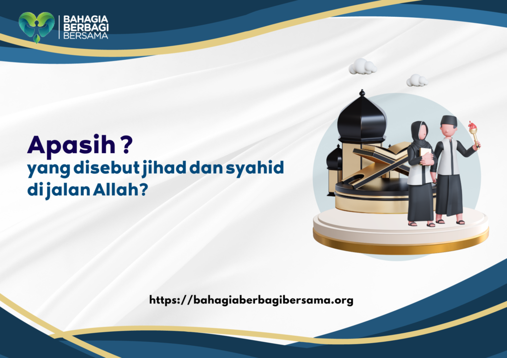 Apasih yang disebut jihad dan syahid di jalan Allah