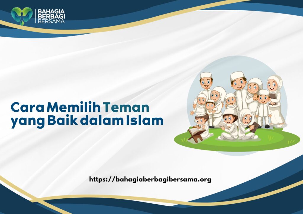 Cara Memilih Teman yang Baik dalam Islam