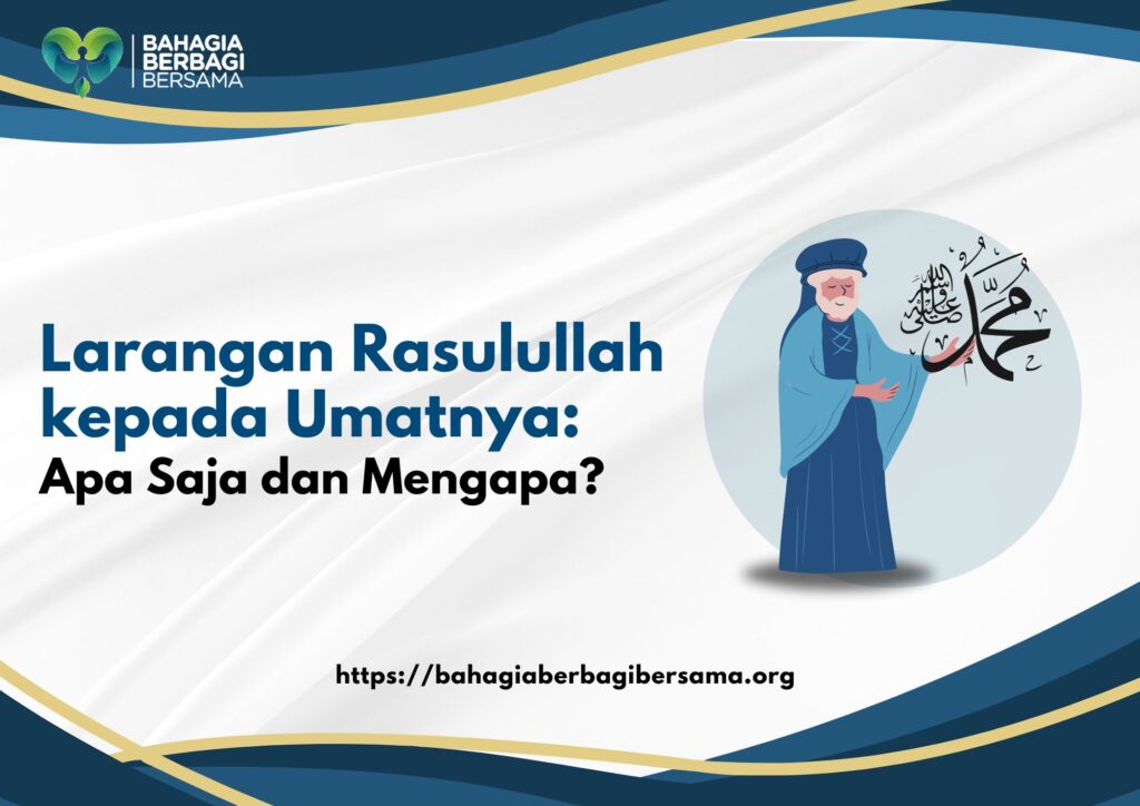 Larangan Rasulullah kepada Umatnya Apa Saja dan Mengapa?
