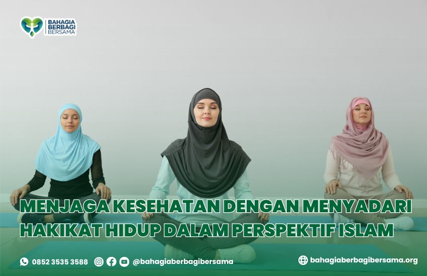 menjaga kesehatan dengan menyadari hakikat hidup dalam perspektif islam