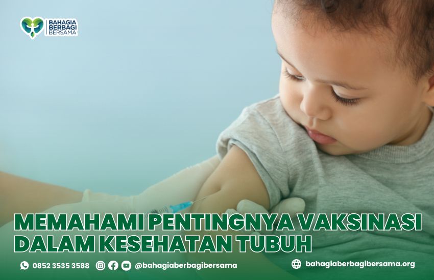 Memahami Pentingnya Vaksinasi dalam Kesehatan Tubuh