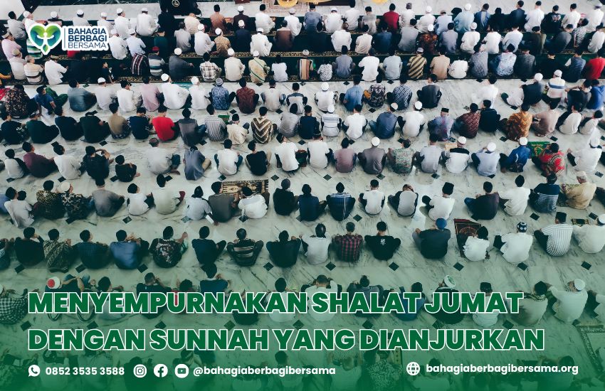 Menyempurnakan Shalat Jumat dengan Sunnah yang Dianjurkan