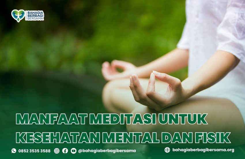 Manfaat Meditasi untuk Kesehatan Mental dan Fisik