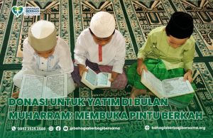 Donasi untuk Yatim di Bulan Muharram: Membuka Pintu Berkah
