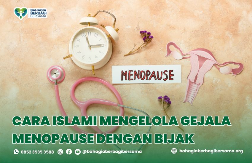 Cara Islami Mengelola Gejala Menopause dengan Bijak