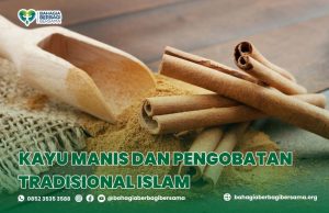 Kayu Manis dan Pengobatan Tradisional Islam