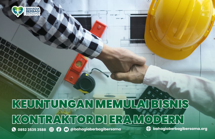 Keuntungan Memulai Bisnis Kontraktor di Era Modern
