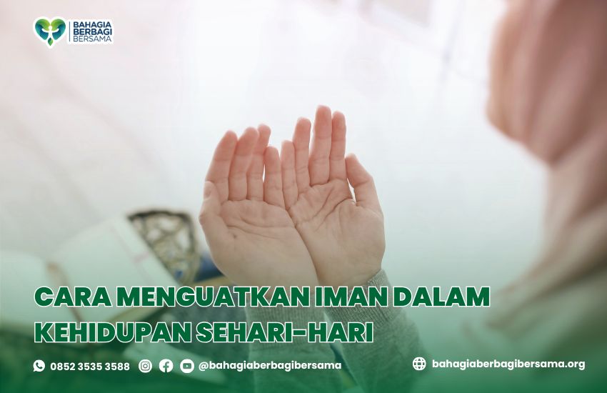 Cara Menguatkan Iman dalam Kehidupan Sehari-hari